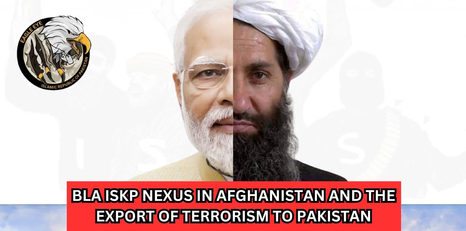 The BLA-ISKP Nexus in Afghanistan and the Export of Terrorism to Pakistan