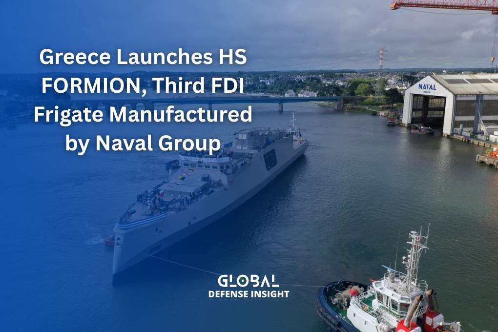 Greece Launches HS FORMION, Third FDI Frigate Manufactured by Naval Group