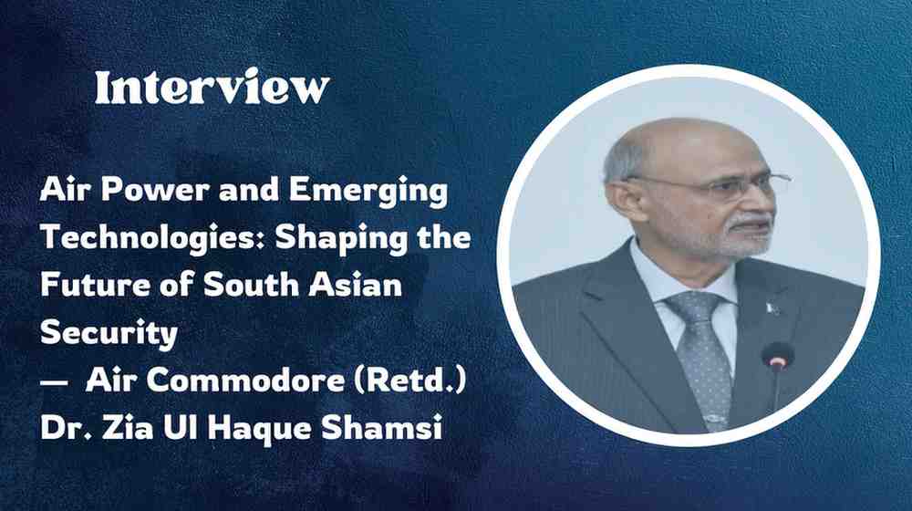 An Exclusive Interview with Air Commodore (Retd.) Dr. Zia Ul Haque Shamsi